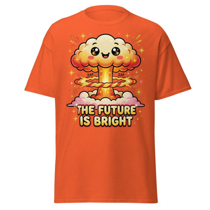 The Future Is Bright Cute Mushroom Cloud T-Shirt - Orange - TeeRipple
