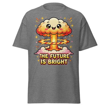 The Future Is Bright Cute Mushroom Cloud T-Shirt - Graphite Heather - TeeRipple