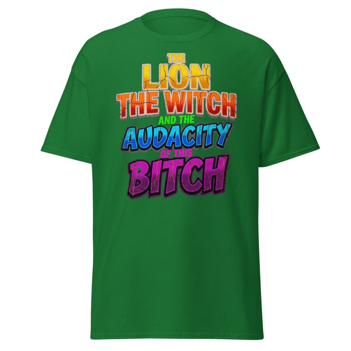 The Lion The Witch Audacity of This Bitch Funny T-Shirt - Turf Green - TeeRipple
