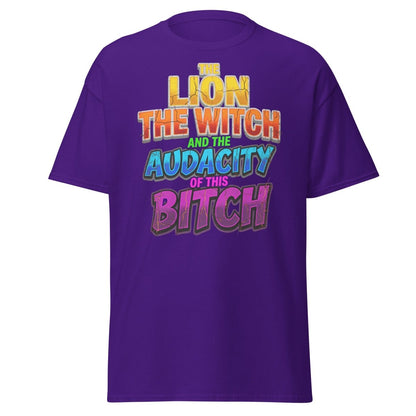 The Lion The Witch Audacity of This Bitch Funny T-Shirt - Purple - TeeRipple
