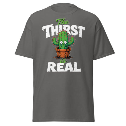 The Thirst Is Real Cactus T-Shirt – Funny Plant Tee - Charcoal - TeeRipple