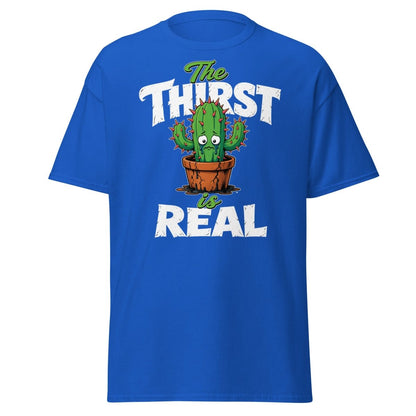 The Thirst Is Real Cactus T-Shirt – Funny Plant Tee - Royal - TeeRipple