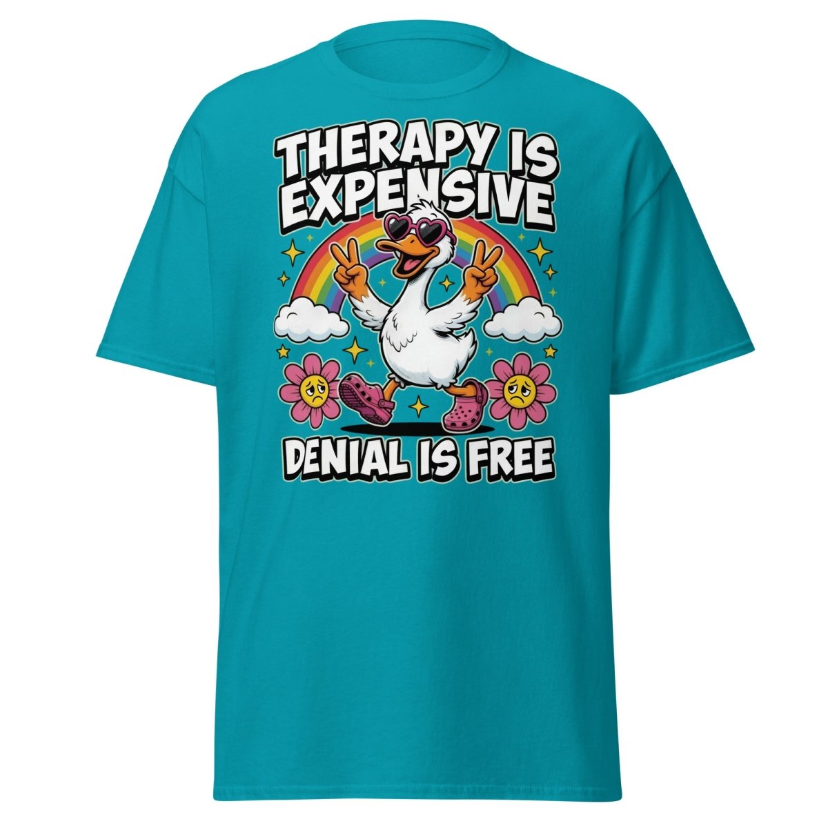 Therapy is Expensive Denial is Free Duck T-Shirt - Tropical Blue - TeeRipple