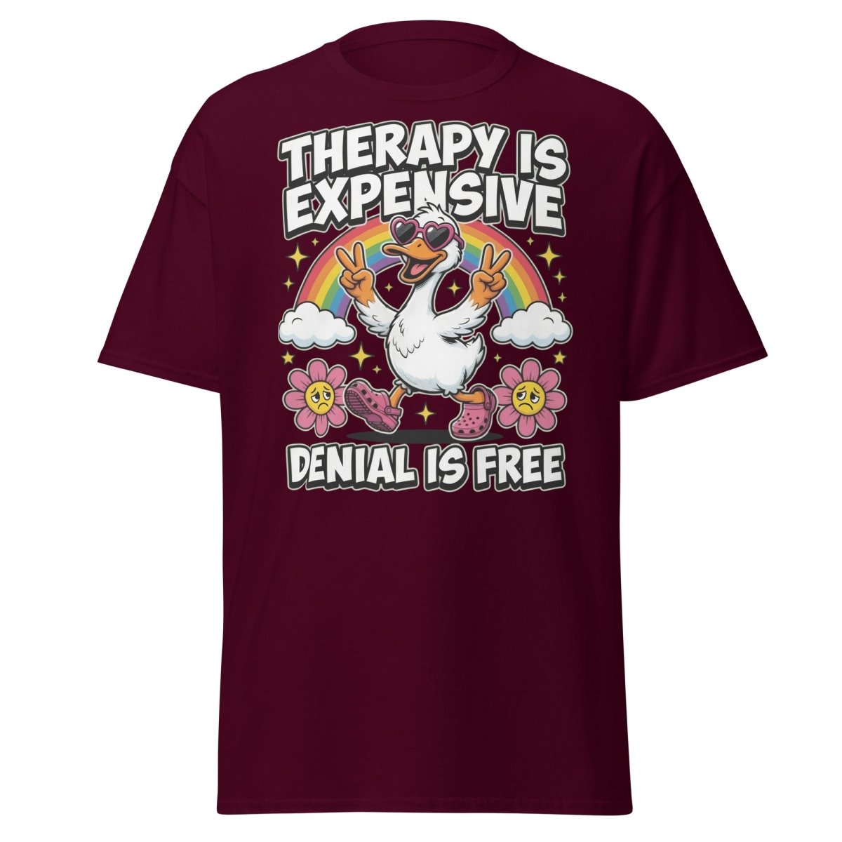 Therapy is Expensive Denial is Free Duck T-Shirt - Maroon - TeeRipple