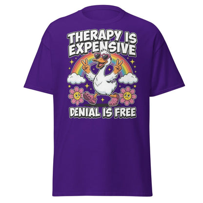 Therapy is Expensive Denial is Free Duck T-Shirt - Purple - TeeRipple