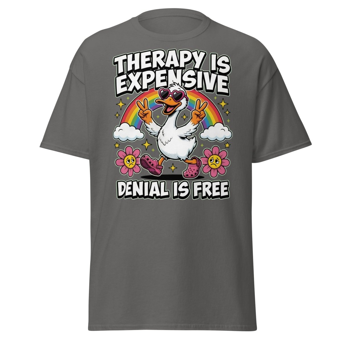 Therapy is Expensive Denial is Free Duck T-Shirt - Charcoal - TeeRipple