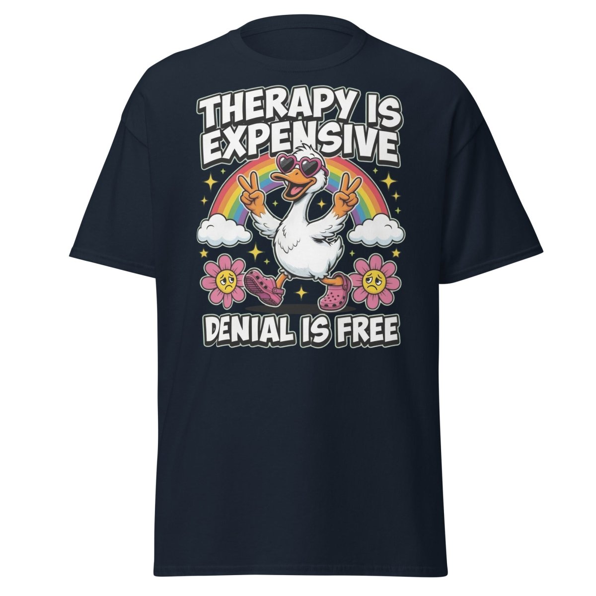 Therapy is Expensive Denial is Free Duck T-Shirt - Navy - TeeRipple