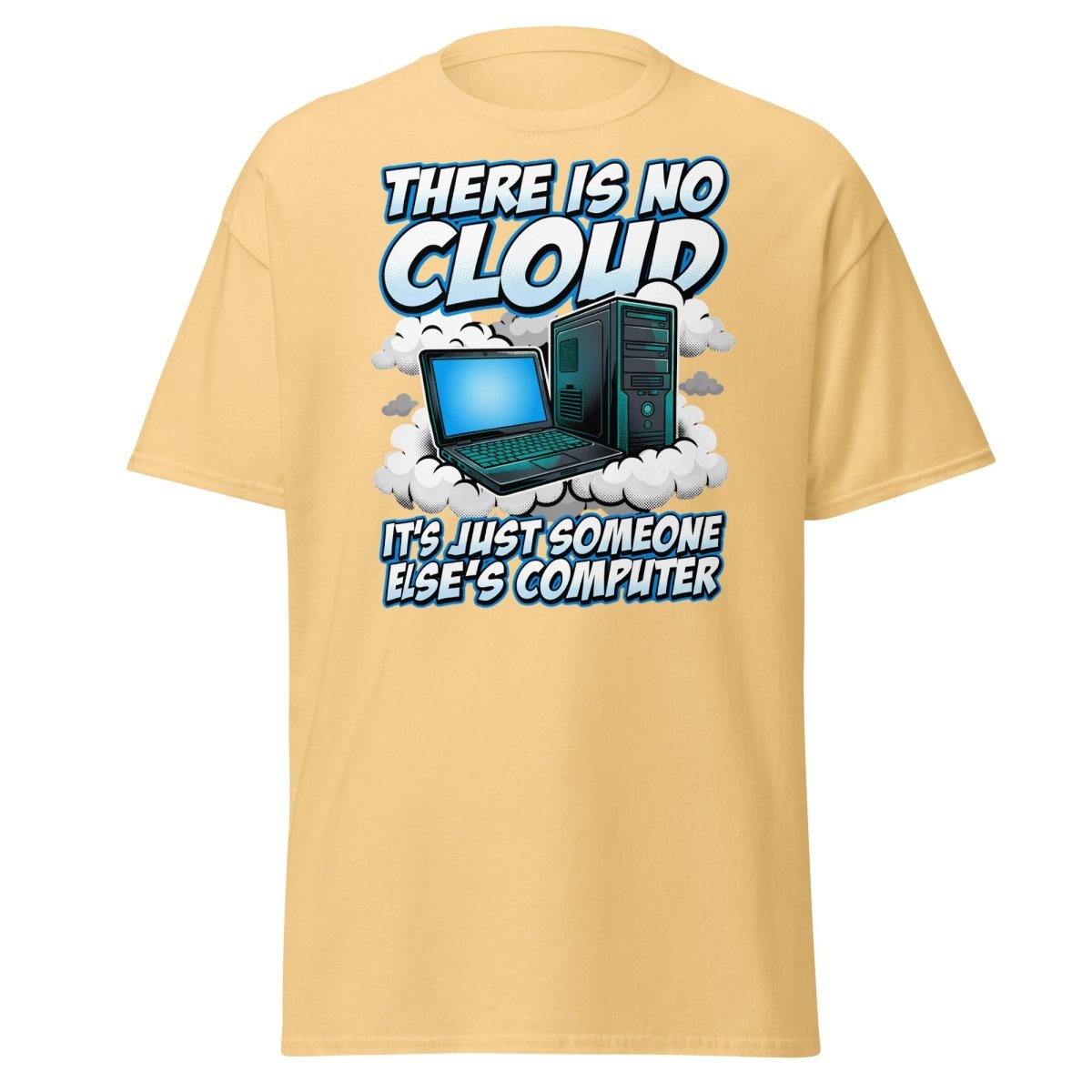 There Is No Cloud Funny Tech T-Shirt for Coders - Yellow Haze - TeeRipple