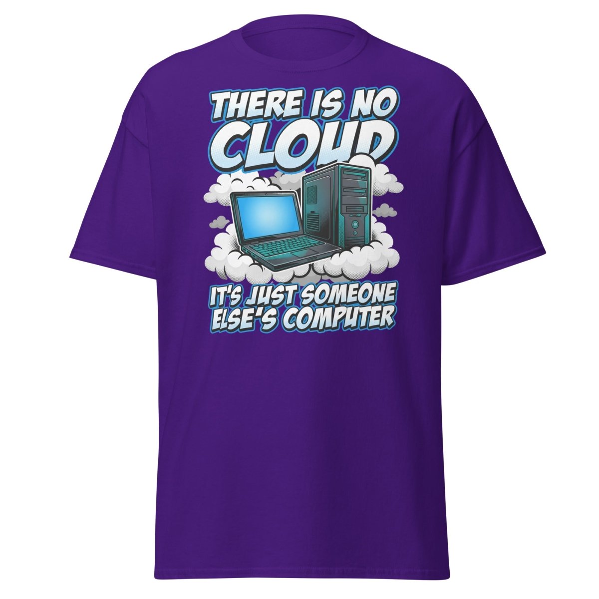 There Is No Cloud Funny Tech T-Shirt for Coders - Purple - TeeRipple