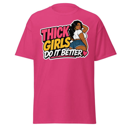 Thick Girls Do It Better Graphic Tee - Heliconia - TeeRipple