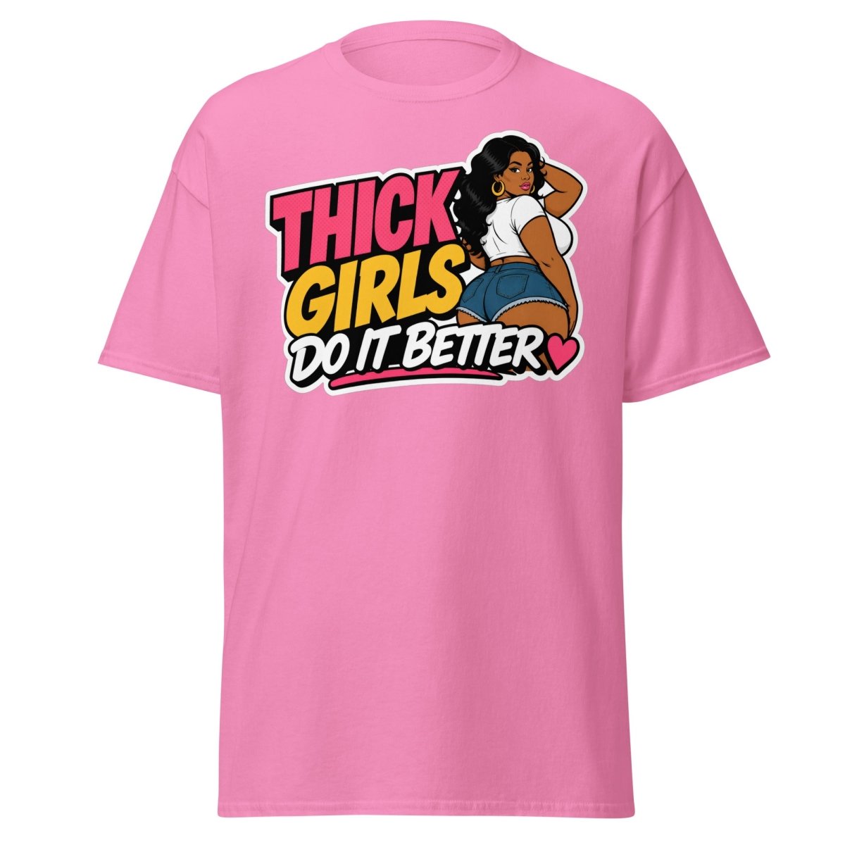 Thick Girls Do It Better Graphic Tee - Azalea - TeeRipple