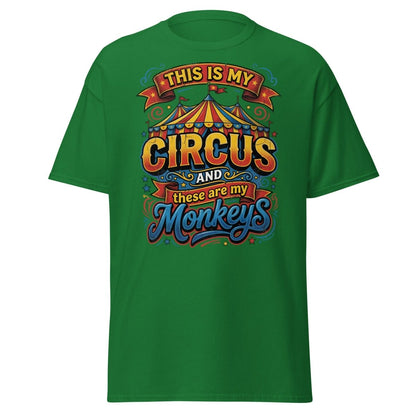 This Is My Circus These Are My Monkeys T-Shirt - Turf Green - TeeRipple