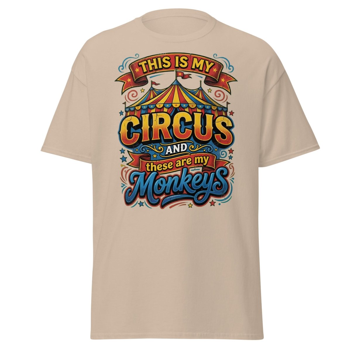 This Is My Circus These Are My Monkeys T-Shirt - Sand - TeeRipple