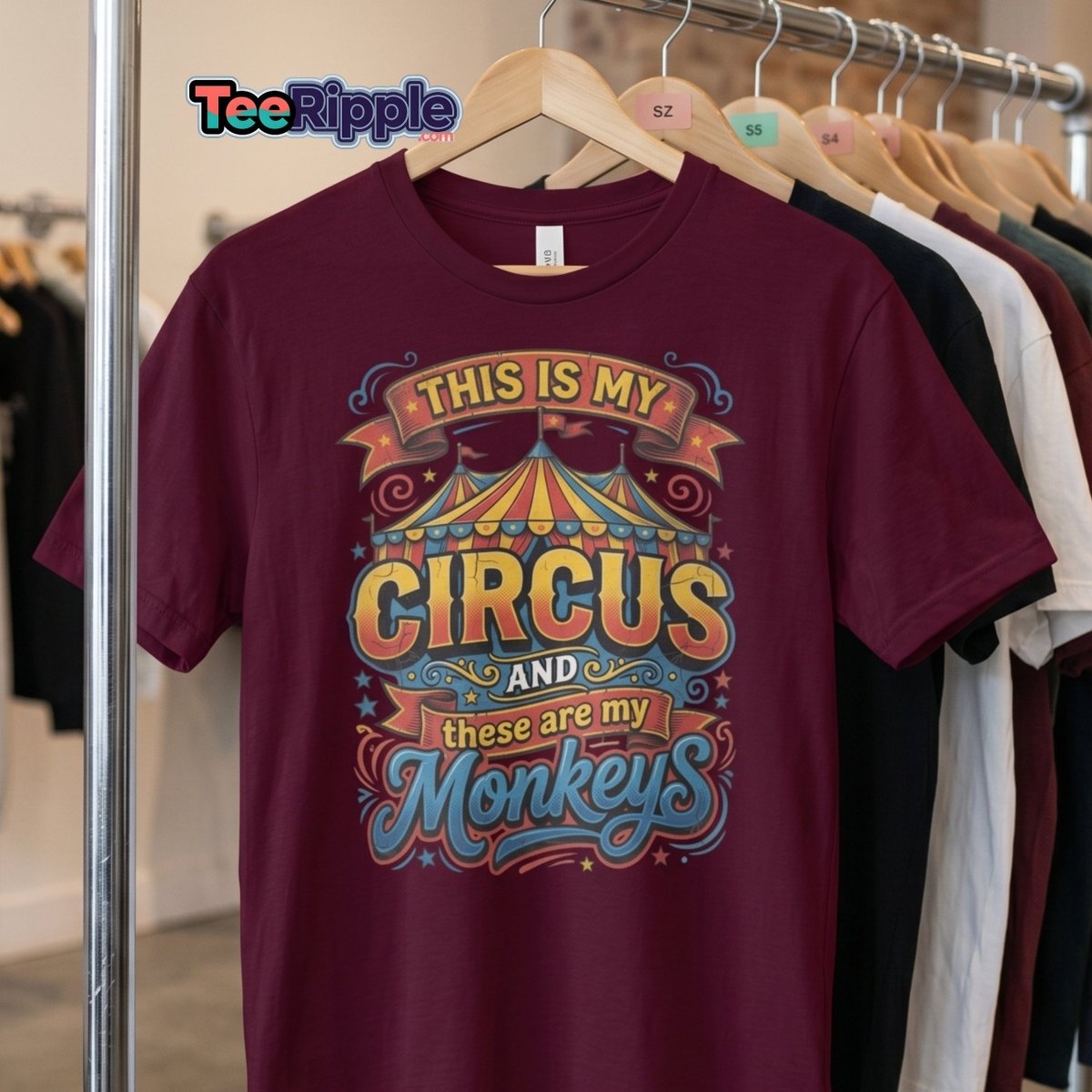 This Is My Circus These Are My Monkeys T-Shirt - Maroon - TeeRipple