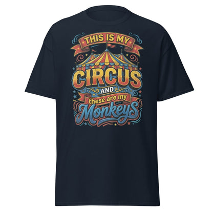 This Is My Circus These Are My Monkeys T-Shirt - Navy - TeeRipple