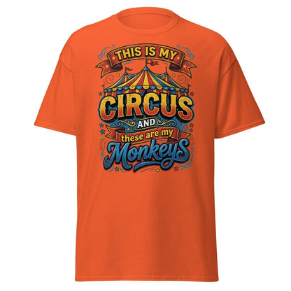 This Is My Circus These Are My Monkeys T-Shirt - Orange - TeeRipple