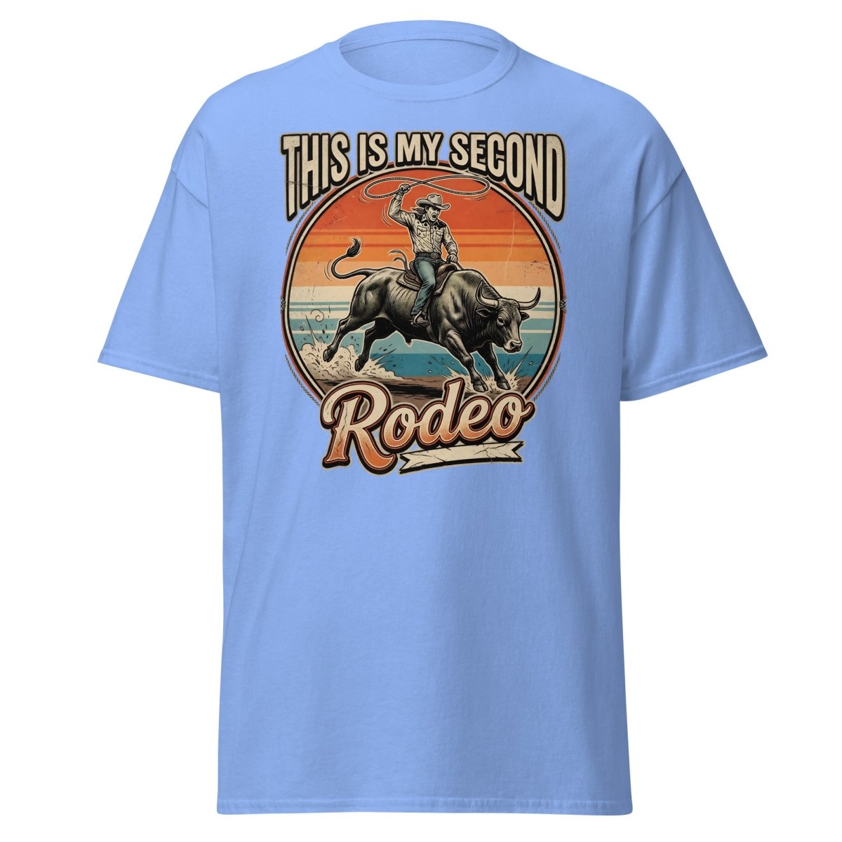 This Is My Second Rodeo T-Shirt - Cowboy Bull Riding Tee - Carolina Blue - TeeRipple