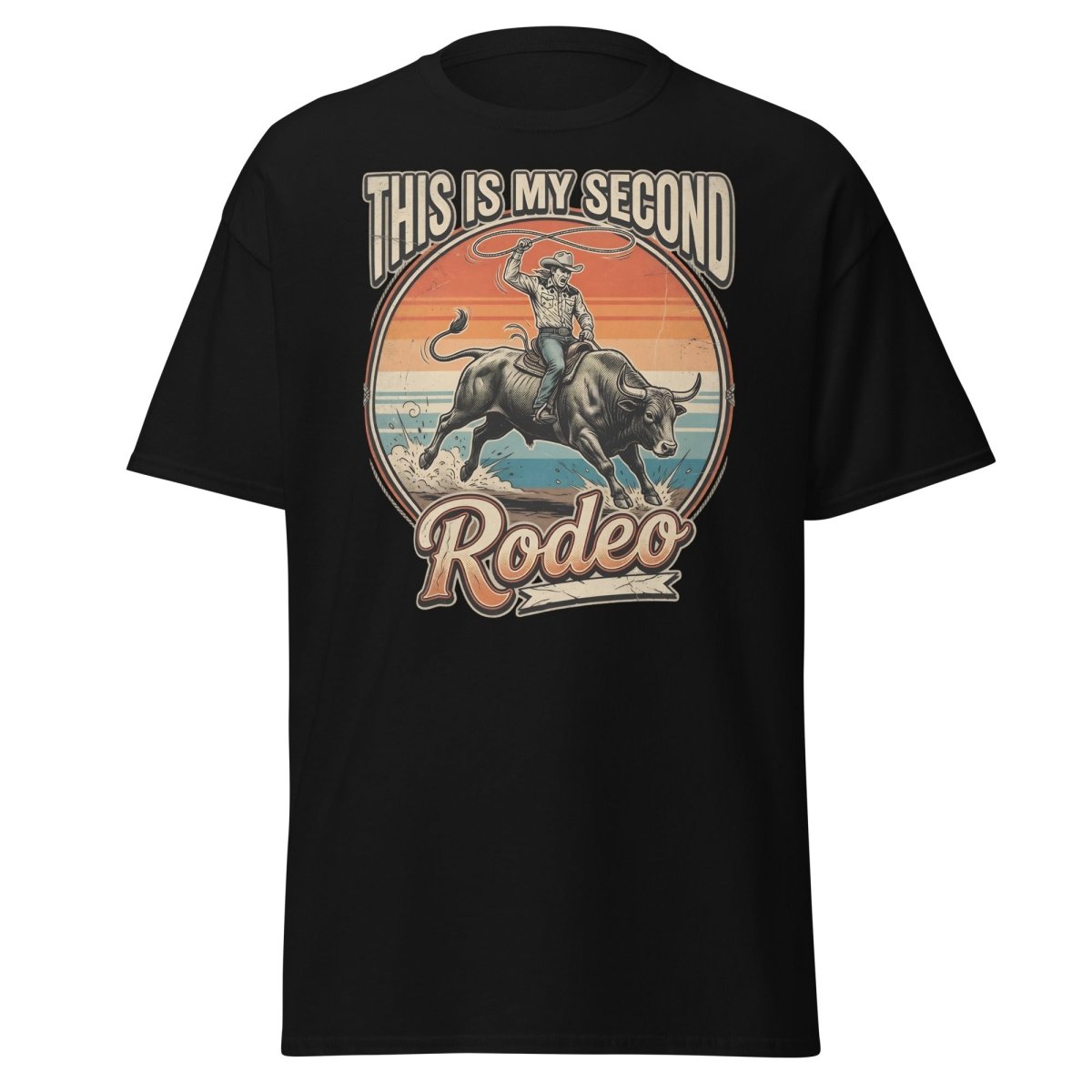 This Is My Second Rodeo T-Shirt - Cowboy Bull Riding Tee - Black - TeeRipple