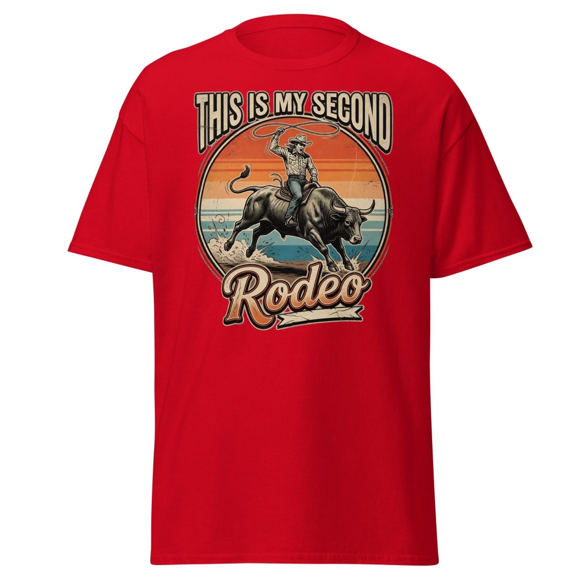 This Is My Second Rodeo T-Shirt - Cowboy Bull Riding Tee - Red - TeeRipple
