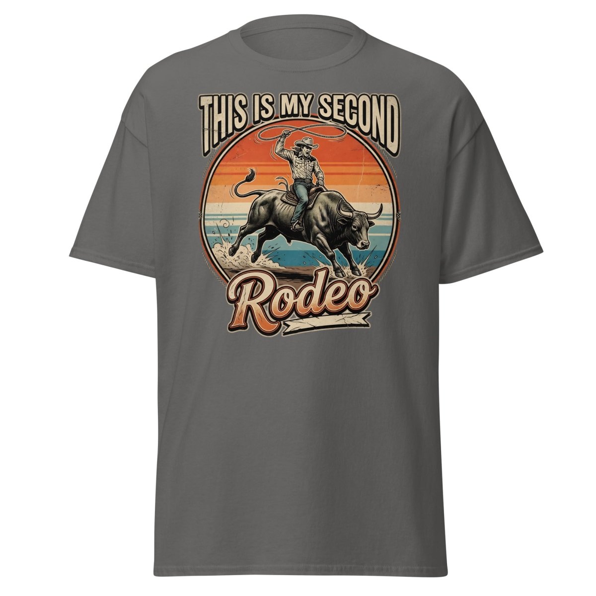 This Is My Second Rodeo T-Shirt - Cowboy Bull Riding Tee - Charcoal - TeeRipple