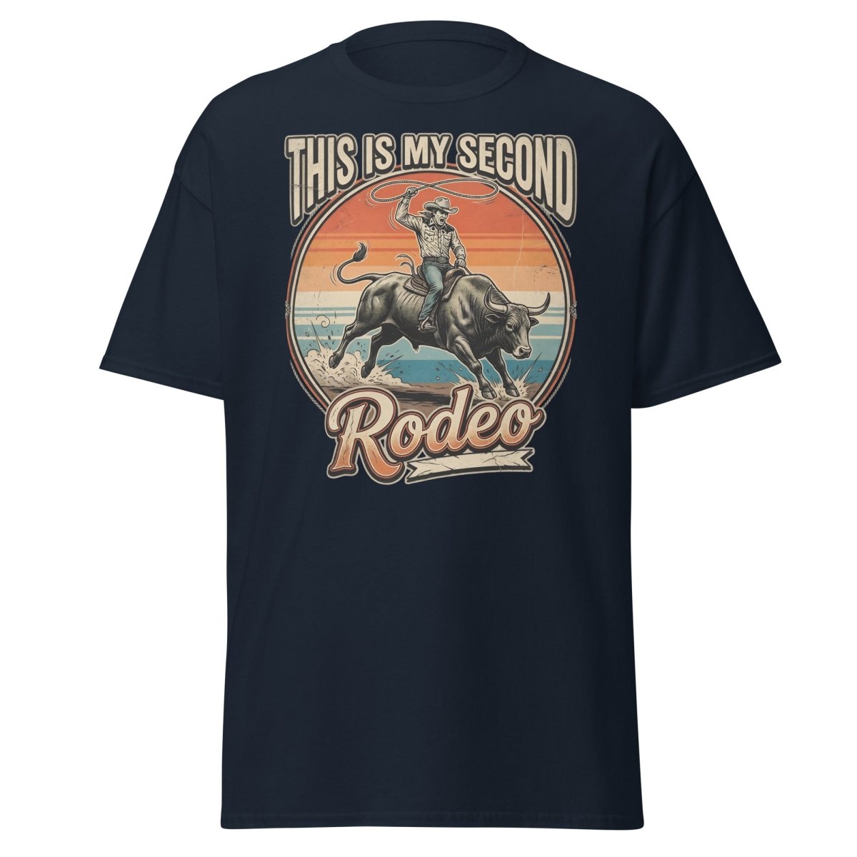 This Is My Second Rodeo T-Shirt - Cowboy Bull Riding Tee - Navy - TeeRipple