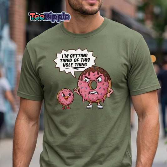 Tired of This Hole Thing Funny Donut Pun T-Shirt - Maroon - TeeRipple