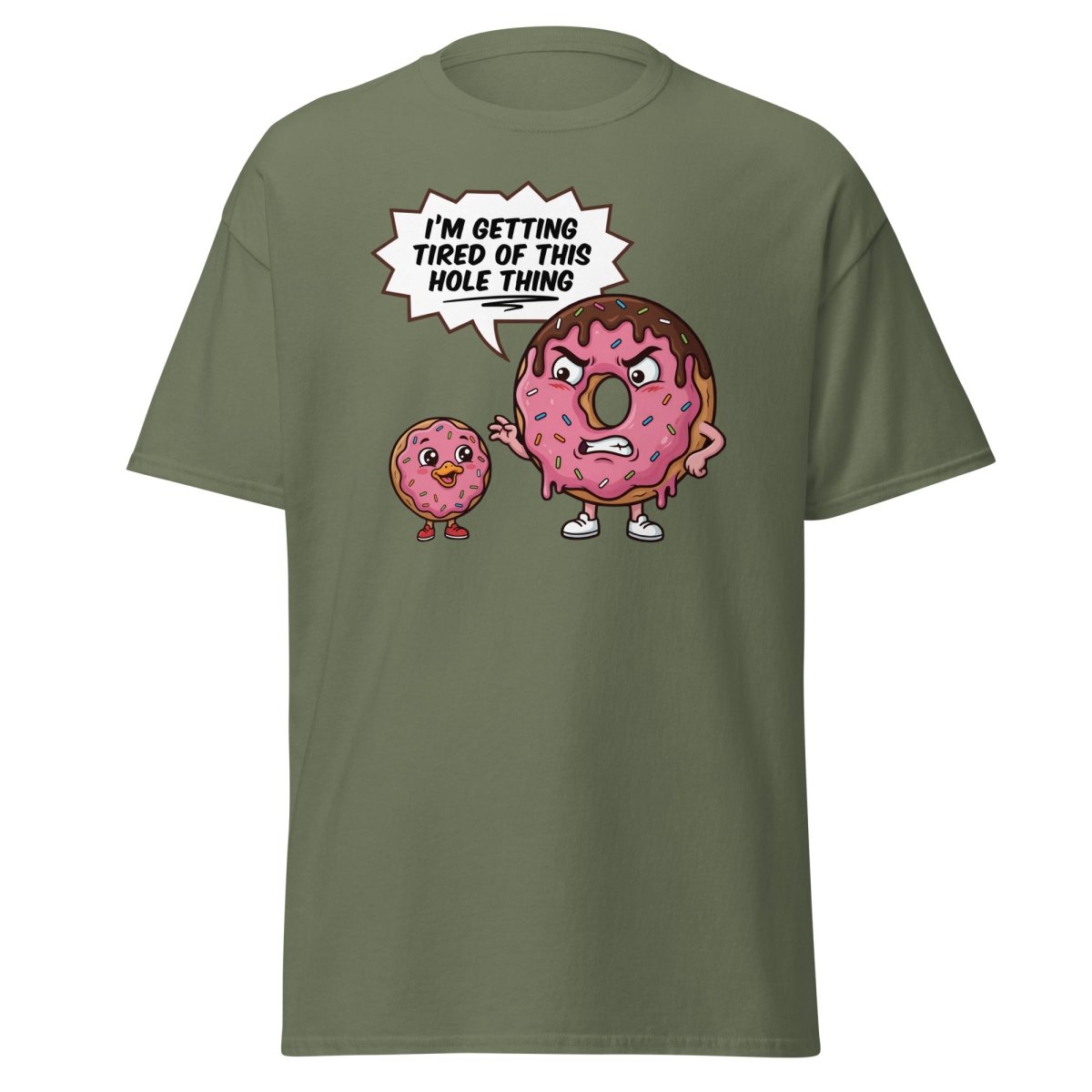 Tired of This Hole Thing Funny Donut Pun T-Shirt - Military Green - TeeRipple