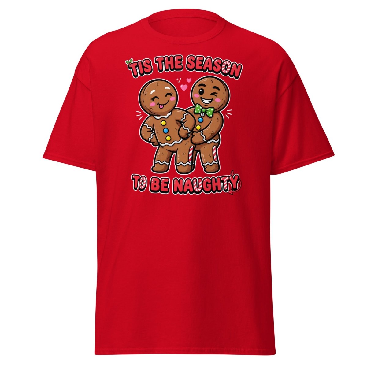 Tis The Season To Be Naughty Gingerbread T-Shirt - Red - TeeRipple
