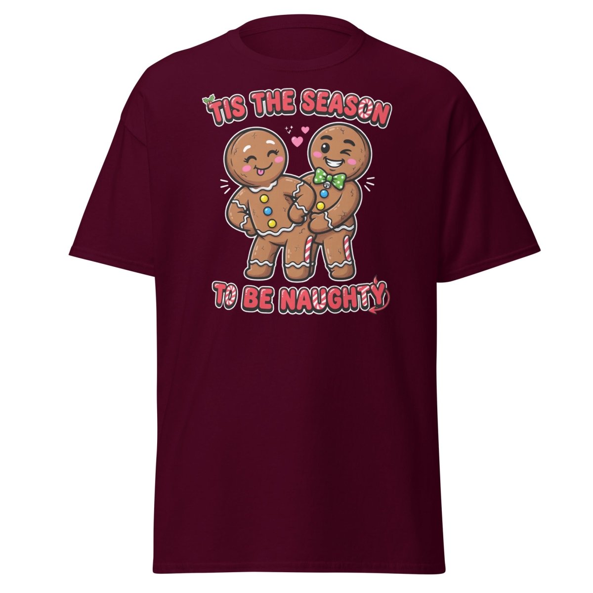 Tis The Season To Be Naughty Gingerbread T-Shirt - Maroon - TeeRipple
