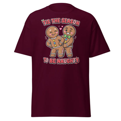 Tis The Season To Be Naughty Gingerbread T-Shirt - Maroon - TeeRipple