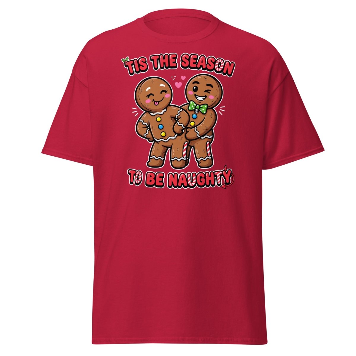 Tis The Season To Be Naughty Gingerbread T-Shirt - Cardinal - TeeRipple