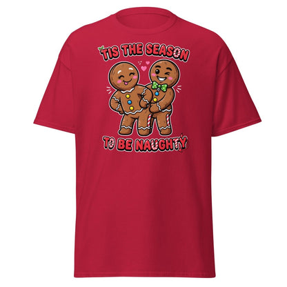 Tis The Season To Be Naughty Gingerbread T-Shirt - Cardinal - TeeRipple