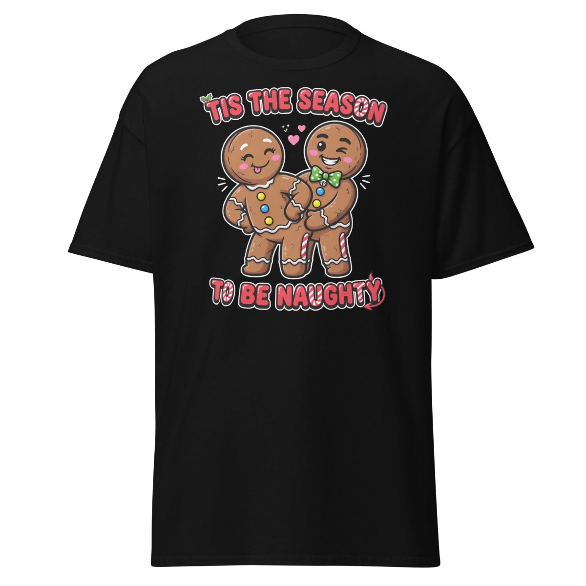 Tis The Season To Be Naughty Gingerbread T-Shirt - Black - TeeRipple