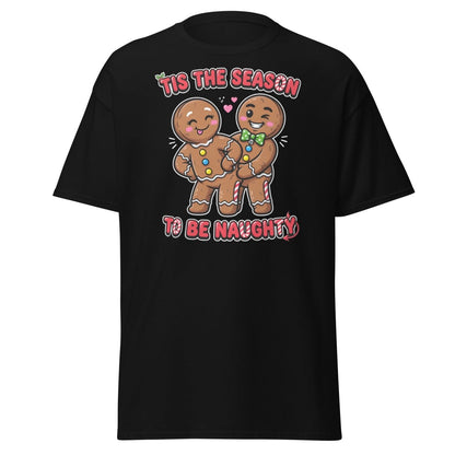 Tis The Season To Be Naughty Gingerbread T-Shirt - Black - TeeRipple