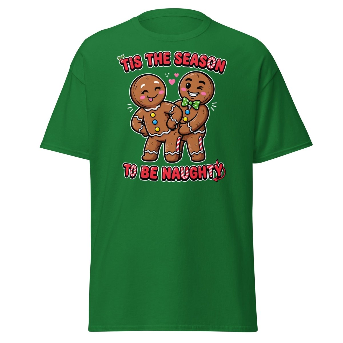 Tis The Season To Be Naughty Gingerbread T-Shirt - Turf Green - TeeRipple