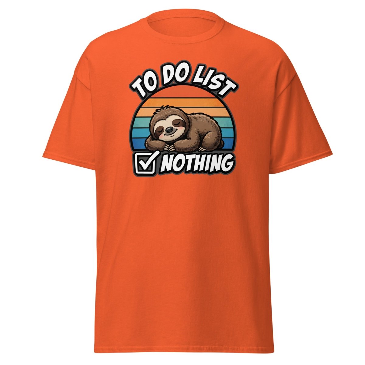 To Do List Nothing Sloth T-Shirt | Funny Lazy Humor Tee - Orange - TeeRipple