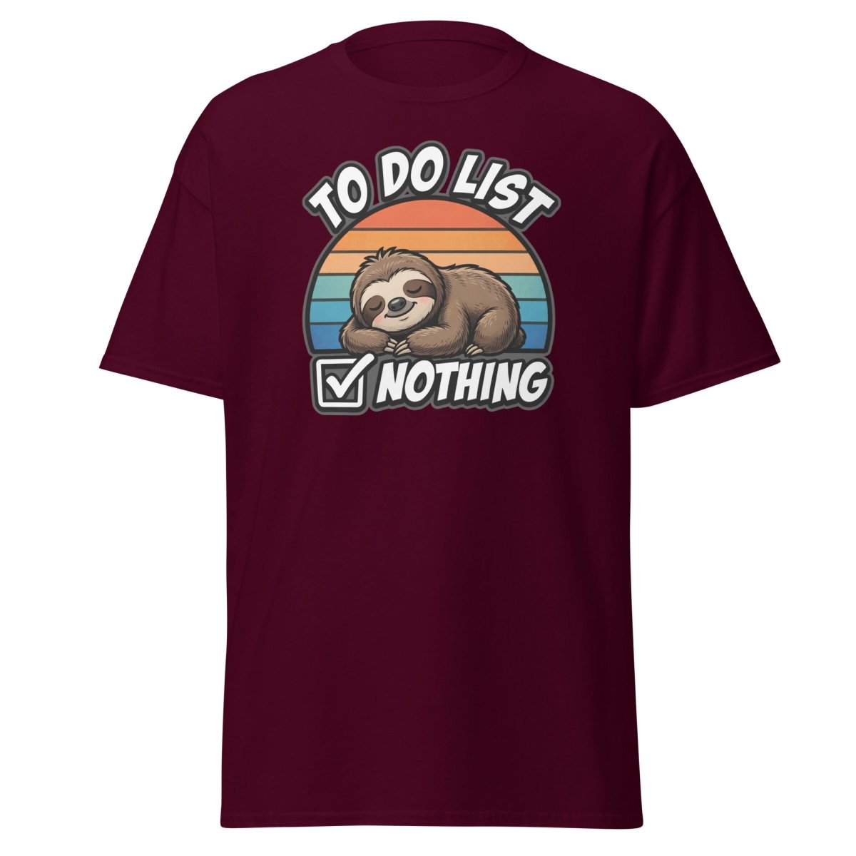 To Do List Nothing Sloth T-Shirt | Funny Lazy Humor Tee - Maroon - TeeRipple