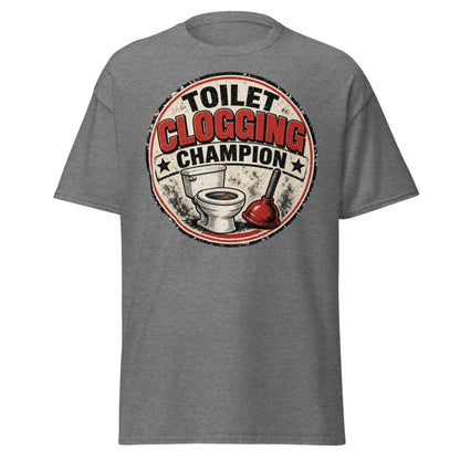 Toilet Clogging Champion Funny Tee - Graphite Heather - TeeRipple