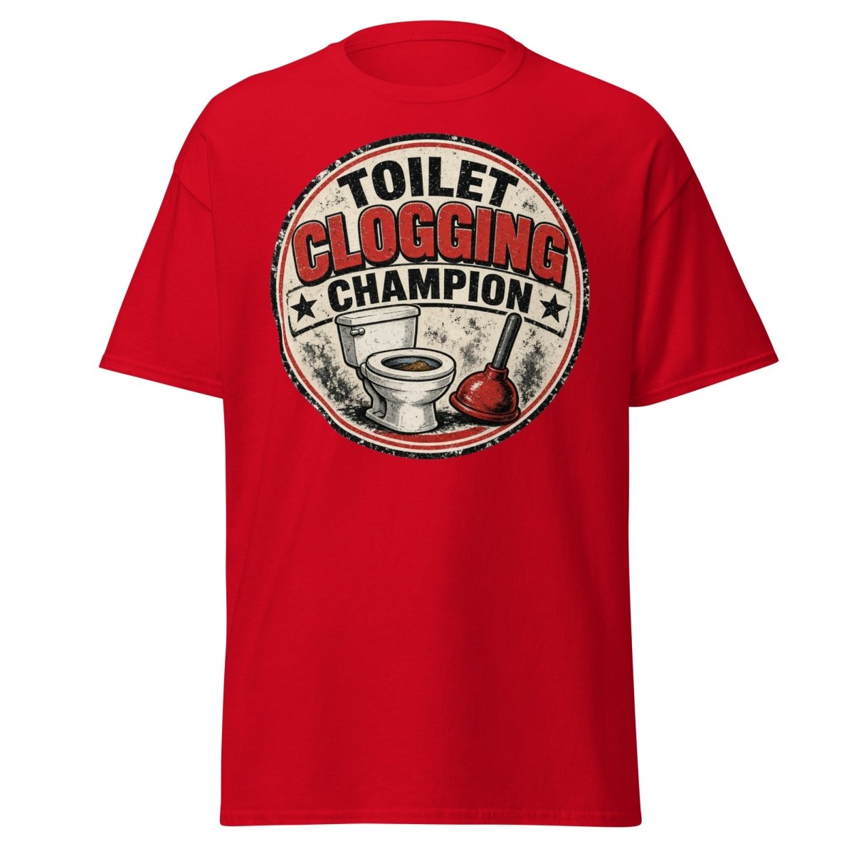 Toilet Clogging Champion Funny Tee - Red - TeeRipple