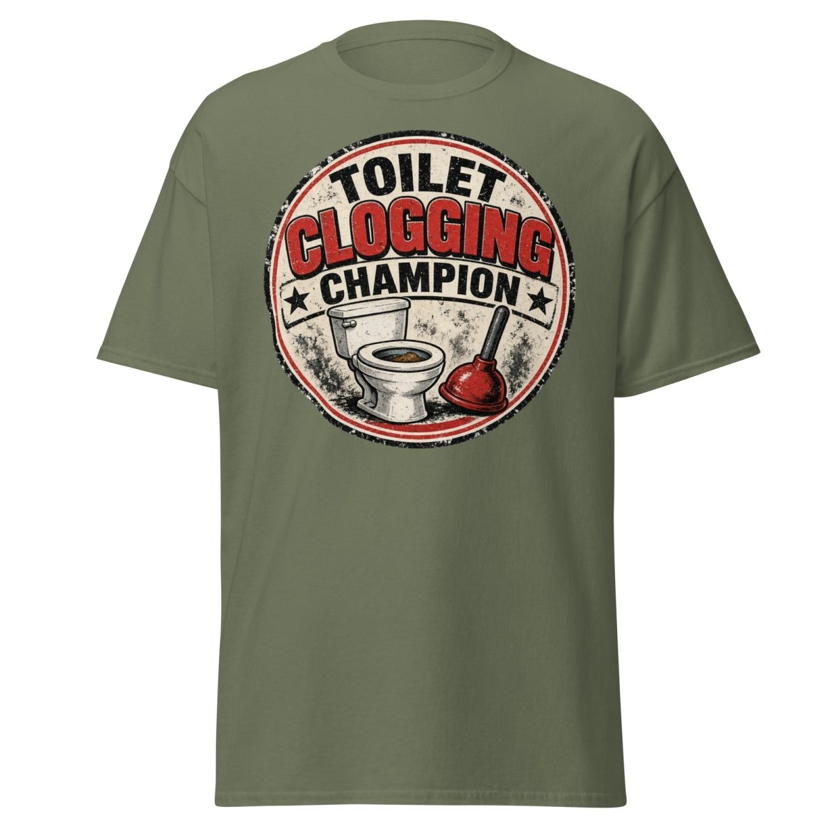 Toilet Clogging Champion Funny Tee - Military Green - TeeRipple