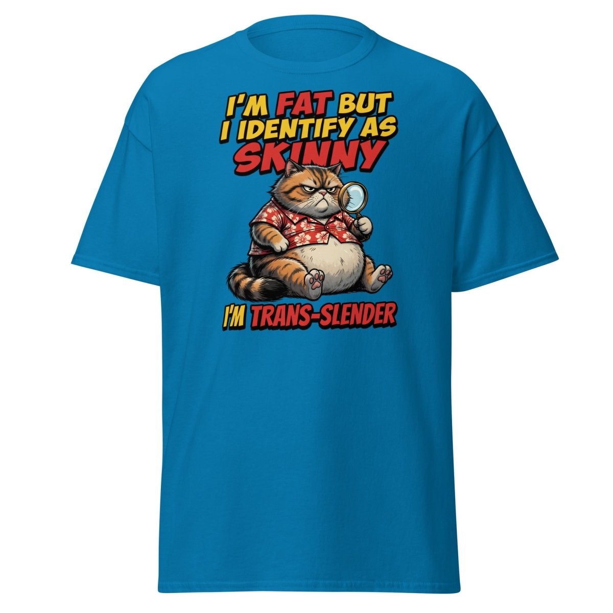 Trans-Slender Cat T-Shirt | Funny Fat Cat Identity Humor Tee - Sapphire - TeeRipple