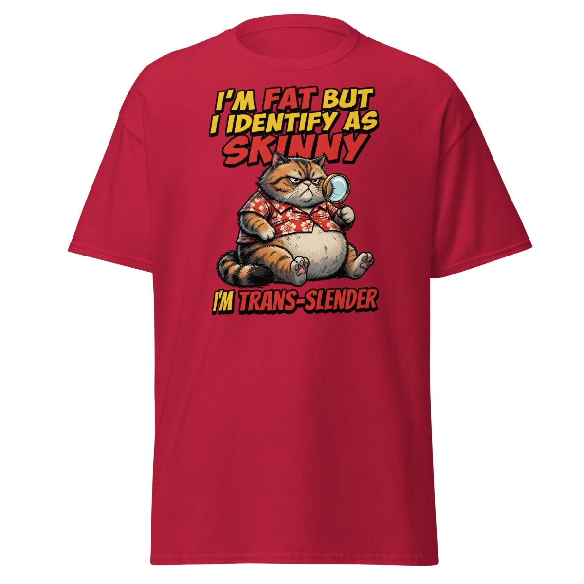 Trans-Slender Cat T-Shirt | Funny Fat Cat Identity Humor Tee - Cardinal - TeeRipple