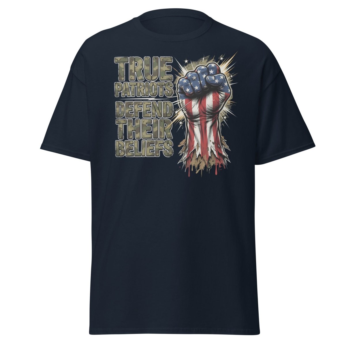 True Patriots Defend Their Beliefs Patriotic Fist T-Shirt - Navy - TeeRipple