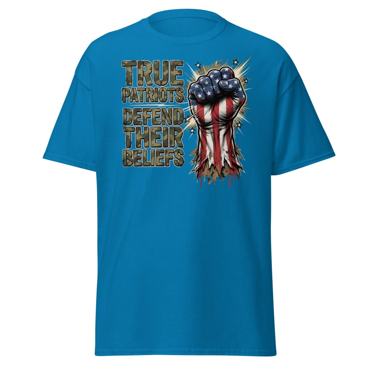 True Patriots Defend Their Beliefs Patriotic Fist T-Shirt - Sapphire - TeeRipple