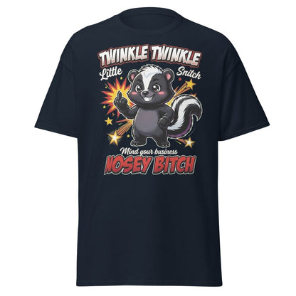 Twinkle Twinkle Little Snitch Nosey Bitch Funny T-Shirt - Navy - TeeRipple