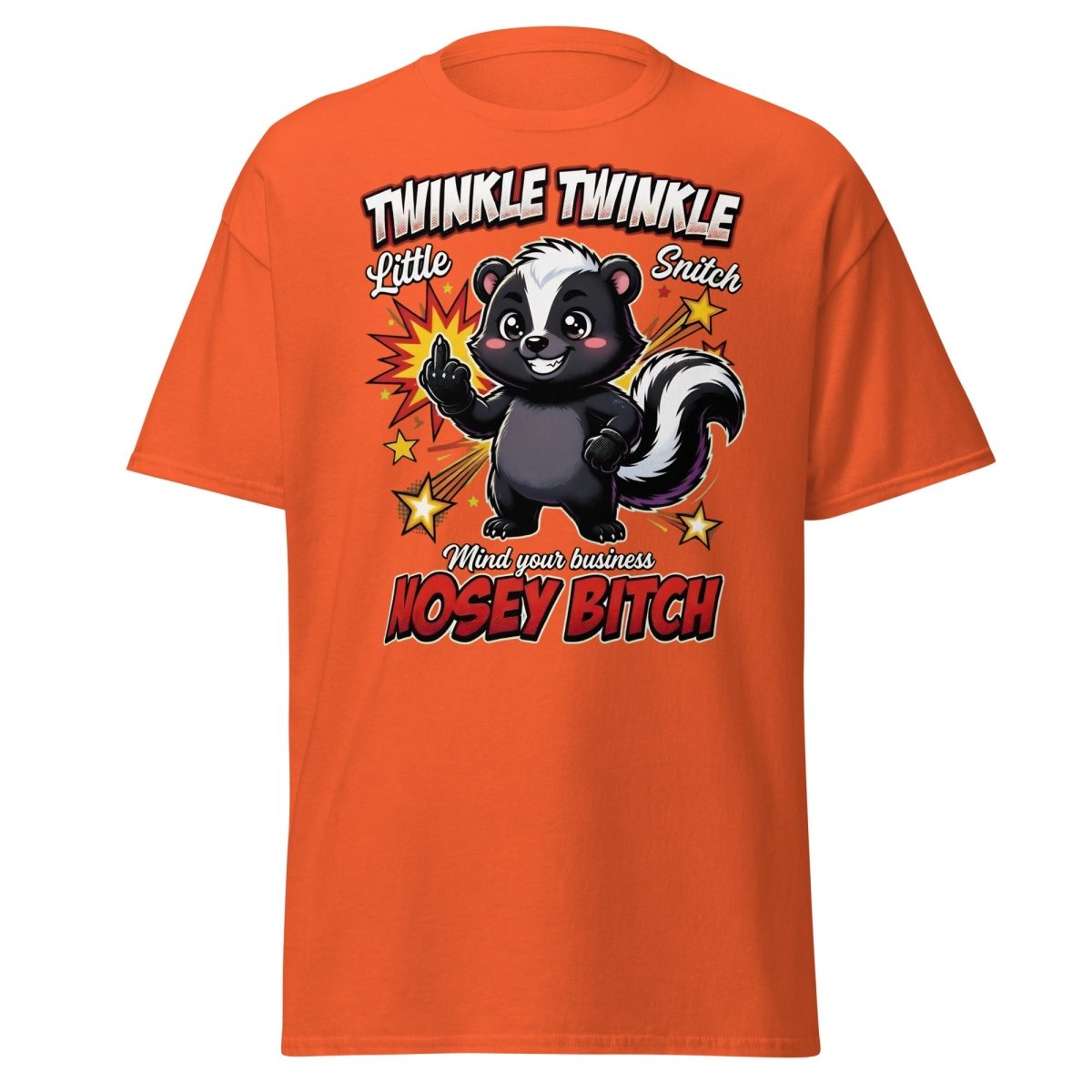 Twinkle Twinkle Little Snitch Nosey Bitch Funny T-Shirt - Orange - TeeRipple