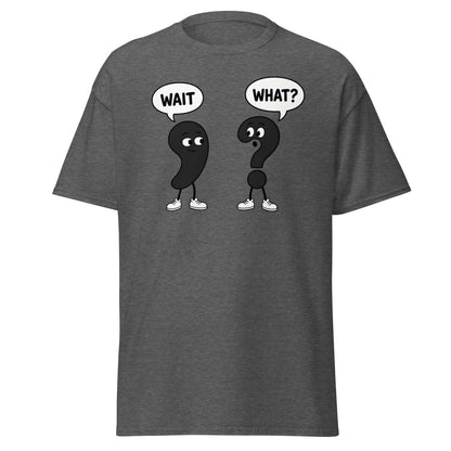 Wait What? Funny Comma Question Mark Grammar Tee - Dark Heather - TeeRipple