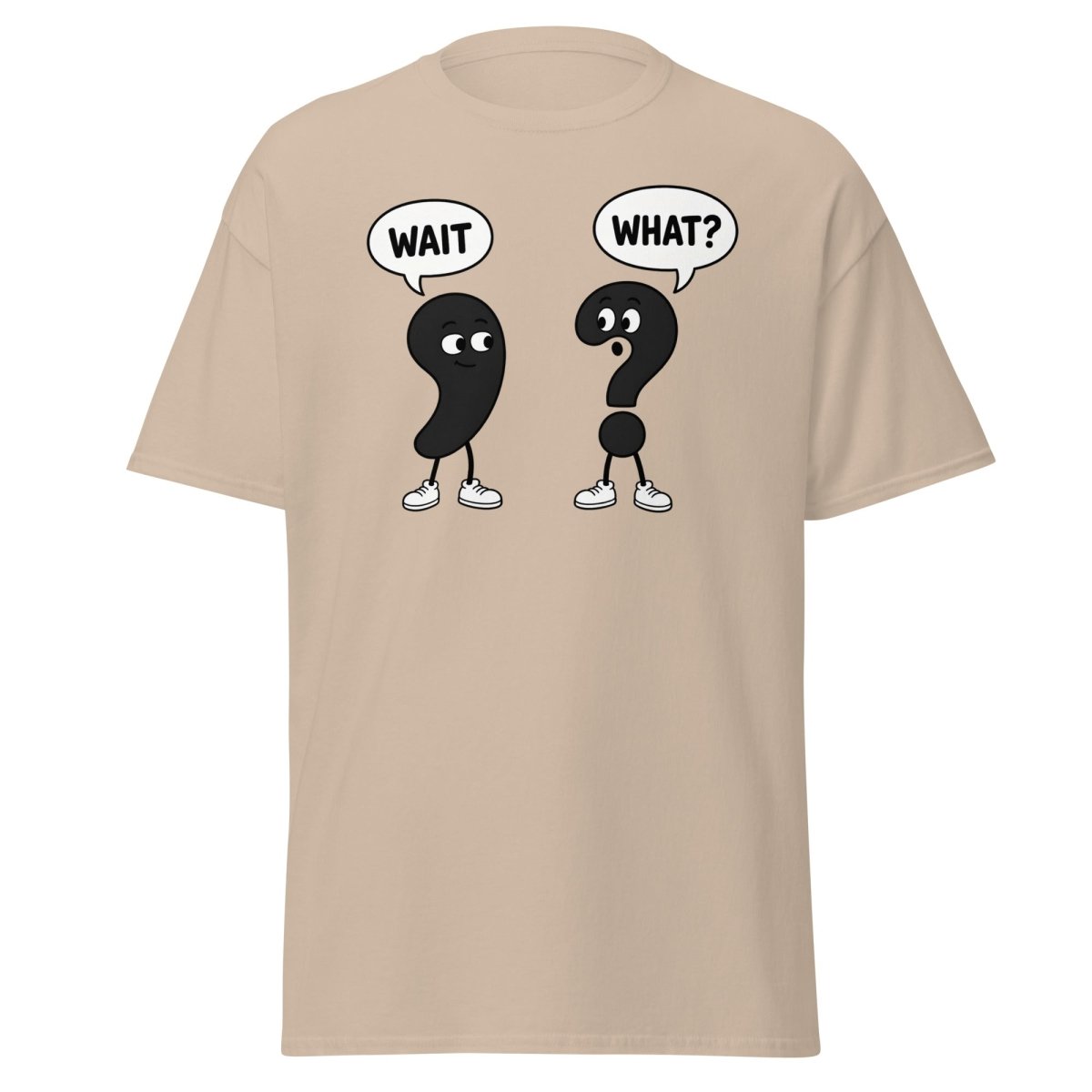 Wait What? Funny Comma Question Mark Grammar Tee - Sand - TeeRipple