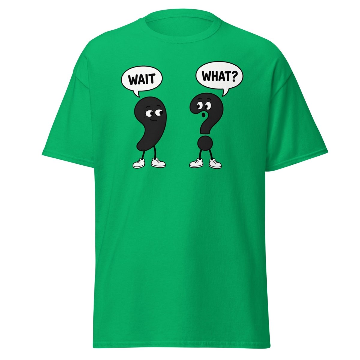 Wait What? Funny Comma Question Mark Grammar Tee - Irish Green - TeeRipple