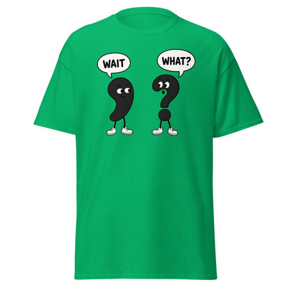 Wait What? Funny Comma Question Mark Grammar Tee - Irish Green - TeeRipple